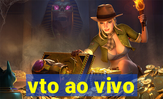 vto ao vivo